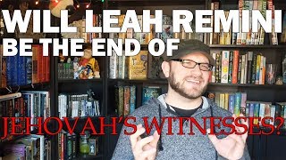 Will Leah Remini Be the End of Jehovahs Witnesses [upl. by Augustus]