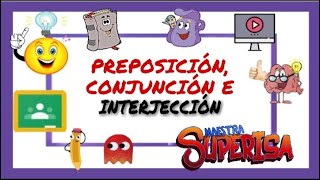 Las PREPOSICIONES INTERJECCIONES Y CONJUNCIONES explicado de manera SENCILLA [upl. by Yracaz727]