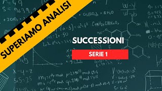 Analisi 1 Successioni numeriche Serie 1 [upl. by Ful]