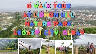 A Walk Tour at Lignon Hill Nature Park Legazpi city [upl. by Audette]