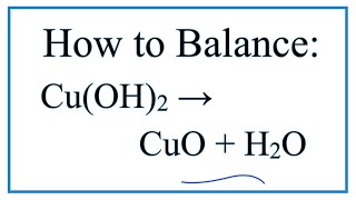 How to Balance CuOH2 CuO  H2O [upl. by Langsdon]