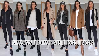 7 WAYS TO STYLE BLACK LEGGINGS  CLASSIC CHIC OUTFITS [upl. by Kramal]