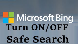 Turn ON and Turn OFF Safe Search Mode on Microsoft Bing [upl. by Icat]