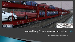 Vorstellung  Laaers Autotransporter  3DZUG  Train Simulator 2016  Folge 93 [upl. by Grace]