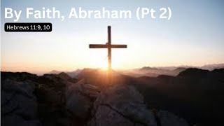 By Faith Abraham Pt 2 [upl. by Adne413]