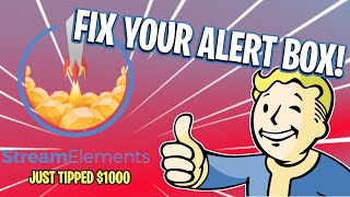 Fix Your Alert Box  StreamElements Alert Box Not Working [upl. by Ynaffyt]