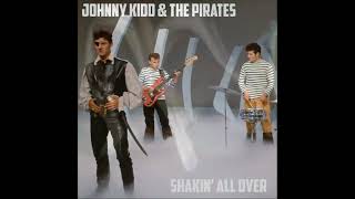 Johnny Kidd amp the Pirates  Shakin’ All Over [upl. by Refinney461]