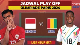 Jadwal PLAY OFF Olimpiade Paris 2024 INDONESIA VS GUINEA LIVE RCTI [upl. by Medlin271]