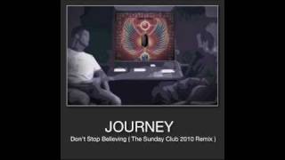 Dont stop believing  The Sunday Club 2010 Remix [upl. by Heater]