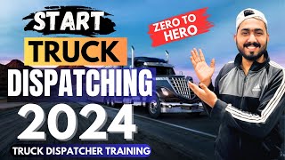 How to Start Truck Dispatching in 2024  Complete Truck Dispatcher Training [upl. by Reade842]