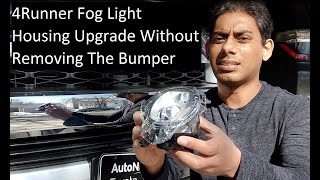 4Runner Limited Fog Light Housing Upgrade Without Removing Bumper [upl. by Elbam96]