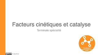 Facteurs cinétiques et catalyse [upl. by Ennaira]