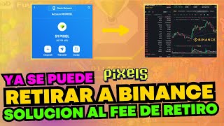 COMO RETIRAR PIXEL A BINANCE  SOLUCION AL PROBLEMA DEL FEE PIXEL RONIN [upl. by Lemhar]