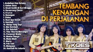 Koes Plus  Tembang Kenangan di Perjalanan Cover by TKOES [upl. by Ellevehc]