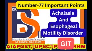 Most Important Points For AIAPGET  Esophageal Motility Disorder  ACHALASIADrBhavesh Sir Classes [upl. by Issej]