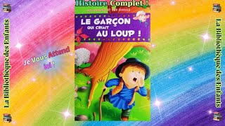 🦊📖 Le Garçon Qui Criait au Loup   Une Histoire à Morale pour les Petits Aventuriers 🐑👦 [upl. by Sieber]