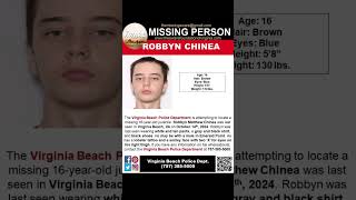 16 YEAR OLD ROBBYN CHINEA IS MISSING FROM VIRGINIA BEACH VIRGINIA HELP BRING HIM HOME SAFE [upl. by Krock]