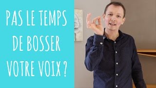 7 Bien Chanter  Pas le Temps de Bosser votre Voix [upl. by Nuavahs]