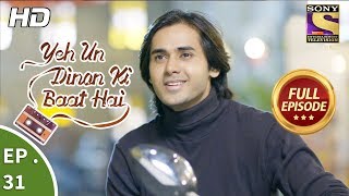 Yeh Un Dinon Ki Baat Hai  ये उन दिनों की बात है  Ep 31  Full Episode  17th October 2017 [upl. by Kolk970]