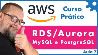 AWS RDS Aurora criando Banco de Dados MySQL  Curso Prático Amazon Web Services  Aula 07  44 [upl. by Siramed]