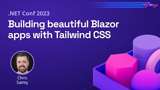 Building beautiful Blazor apps with Tailwind CSS  NET Conf 2023 [upl. by Atiuqad]