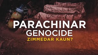 What Happened in Parachinar  Genocide Zimmedar Kaun  Parachinar  Stop Shia Genocide [upl. by Esenaj]