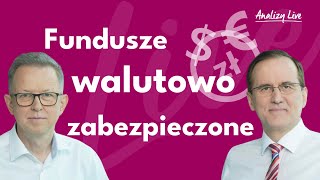 Fundusz i zabezpieczenie walutowe Czy warto 23072024 [upl. by Moonier]