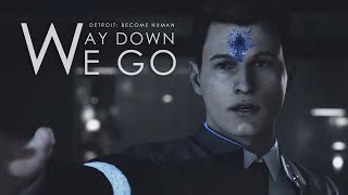 【Detroit｜Become Human】Way Down We Go [upl. by Oilcareh487]