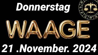 Horoskop Waage und Tarot Donnerstag 21 November 2024 [upl. by Elton]