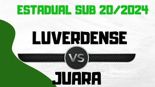 Estadual Sub 202024  Luverdense x Juara [upl. by Prent]