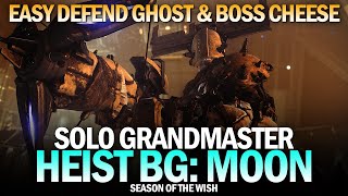 Solo Grandmaster Nightfall  Heist Battleground Moon Easy Defend Ghost amp Boss Cheese Destiny 2 [upl. by Gall588]