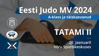 Eesti Judo MV 2024 Aklass ja täiskasvanud  Tatami 2 [upl. by Morse]