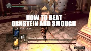 Dark Souls  How To Beat Ornstein and Smough [upl. by Tarrah]