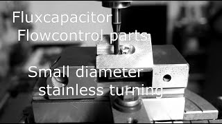 Small stainless machining  Flux capacitor parts [upl. by Vivianne]