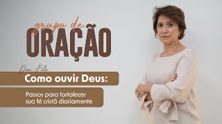 Como Ouvir Deus Passos para Fortalecer sua Fé Cristã Diariamente [upl. by Imuy]