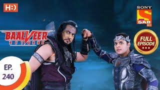 Baalveer Returns  Ep 240  Full Episode  23rd November 2020 [upl. by Blayne]