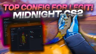 The TOP Config For Legit Cheating Midnight CS2 Legit Cheating [upl. by Aiz]