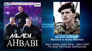 Mladi Ahbabi 2020  Pjesma o Izetu Naniću [upl. by Eiderf]