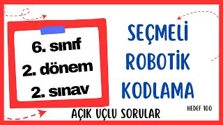 Seçmeli Robotik Kodlama 6Sınıf 2Dönem 2Sınav  Açık uçlu sorular [upl. by Adeuga]