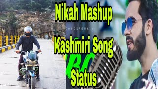 Nikah Mashup Song Status Yawer Check Pora New Kashmiri Song Status New Kashmiri Song [upl. by Flemings]