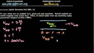 fpk121  Motorówka MAJ 2005  A1  zadanie z fizyki  filomaorg [upl. by Vrablik]