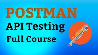 API Testing Postman Tutorial Full Course 2023 [upl. by Mirielle]