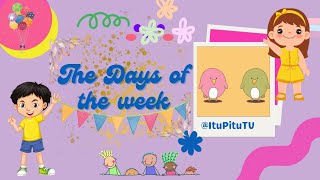 Days of the week  Sing and Learn  ItuPituTV2024 [upl. by Hallimaj]