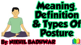 Posture  Meaning Definition and Types of Posture [upl. by Neroled]