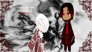 The Vampires Pet 🦇🖤🩸 Original Gacha Club Series   Episode 4 [upl. by Ashelman219]