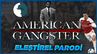 American Gangster  Eleştirel Parodi [upl. by Chadburn]