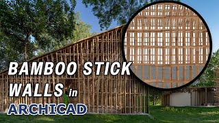 Bamboo Stick Walls in Archicad Tutorial [upl. by Bellis]