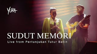 Yura Yunita  Sudut Memori Live from Pertunjukan Tutur Batin [upl. by Yorztif115]