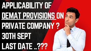 Applicability of Demat provisions on Private Company  Notification came on 27th October 2023 [upl. by Hebner696]