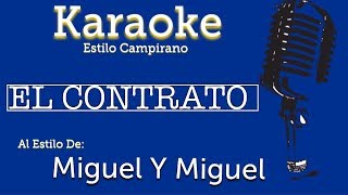 El Contrato  Karaoke  Miguel Y Miguel [upl. by Nyrak769]